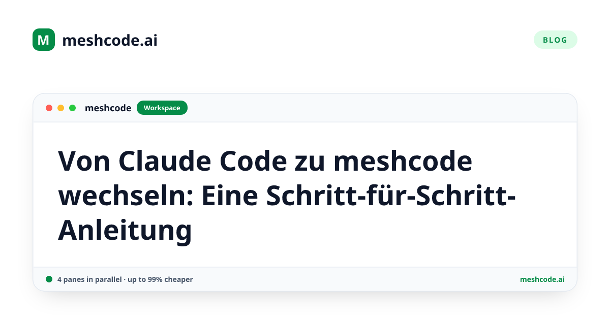 Von Claude Code zu meshcode wechseln: Eine Schritt-für-Schritt-Anleitung