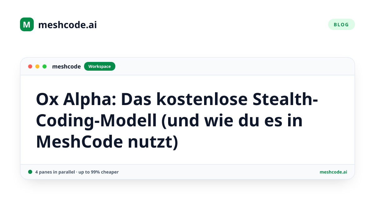 Ox Alpha: Das kostenlose Stealth-Coding-Modell (und wie du es in MeshCode nutzt)