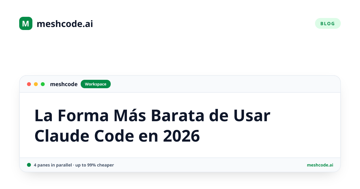 La Forma Más Barata de Usar Claude Code en 2026