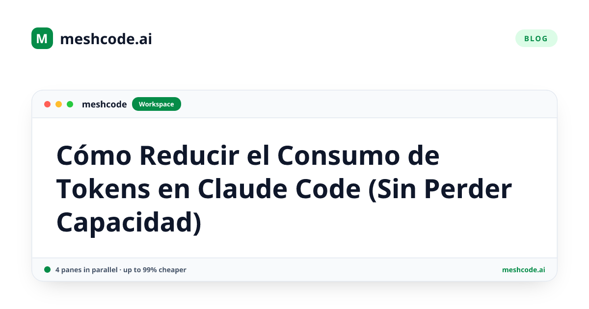Cómo Reducir el Consumo de Tokens en Claude Code (Sin Perder Capacidad)
