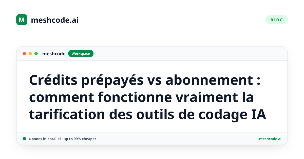 Crédits prépayés vs abonnement : comment fonctionne vraiment la tarification des outils de codage IA