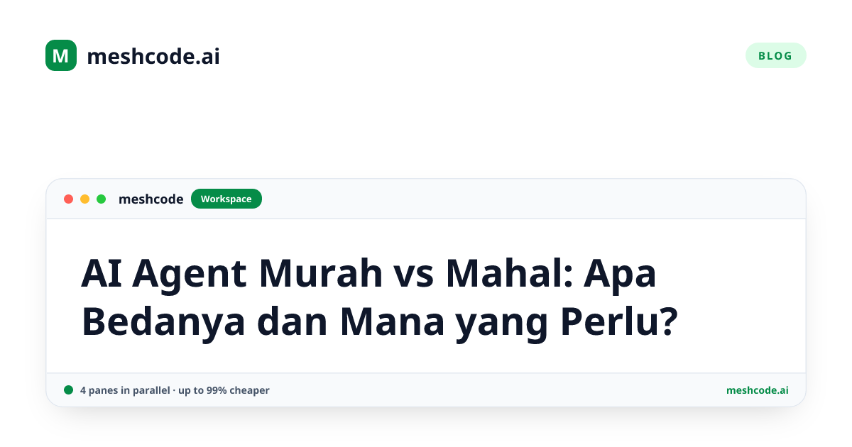 AI Agent Murah vs Mahal: Apa Bedanya dan Mana yang Perlu?