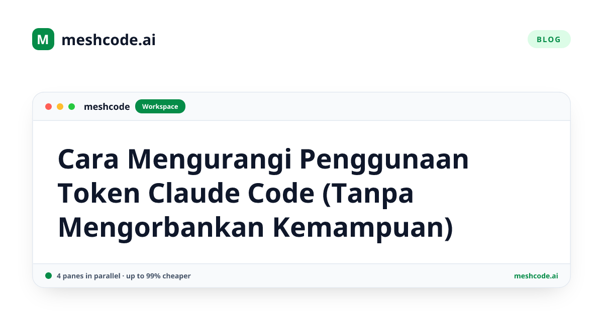 Cara Mengurangi Penggunaan Token Claude Code (Tanpa Mengorbankan Kemampuan)