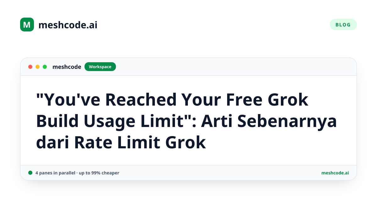 "You've Reached Your Free Grok Build Usage Limit": Arti Sebenarnya dari Rate Limit Grok