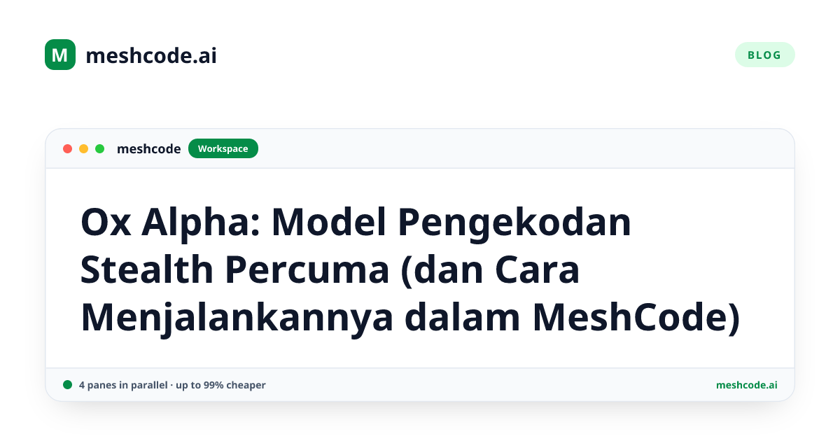 Ox Alpha: Model Pengekodan Stealth Percuma (dan Cara Menjalankannya dalam MeshCode)