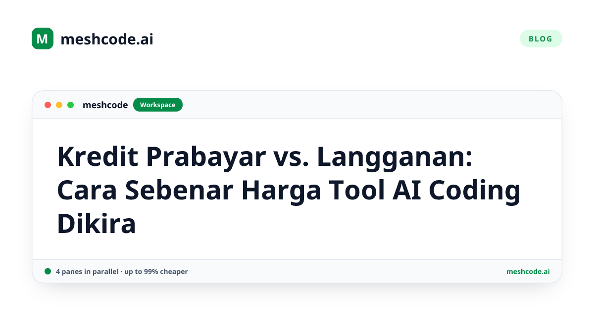 Kredit Prabayar vs. Langganan: Cara Sebenar Harga Tool AI Coding Dikira