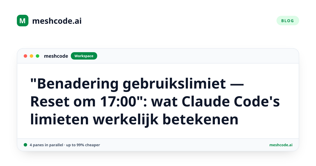 "Benadering gebruikslimiet — Reset om 17:00": wat Claude Code's limieten werkelijk betekenen