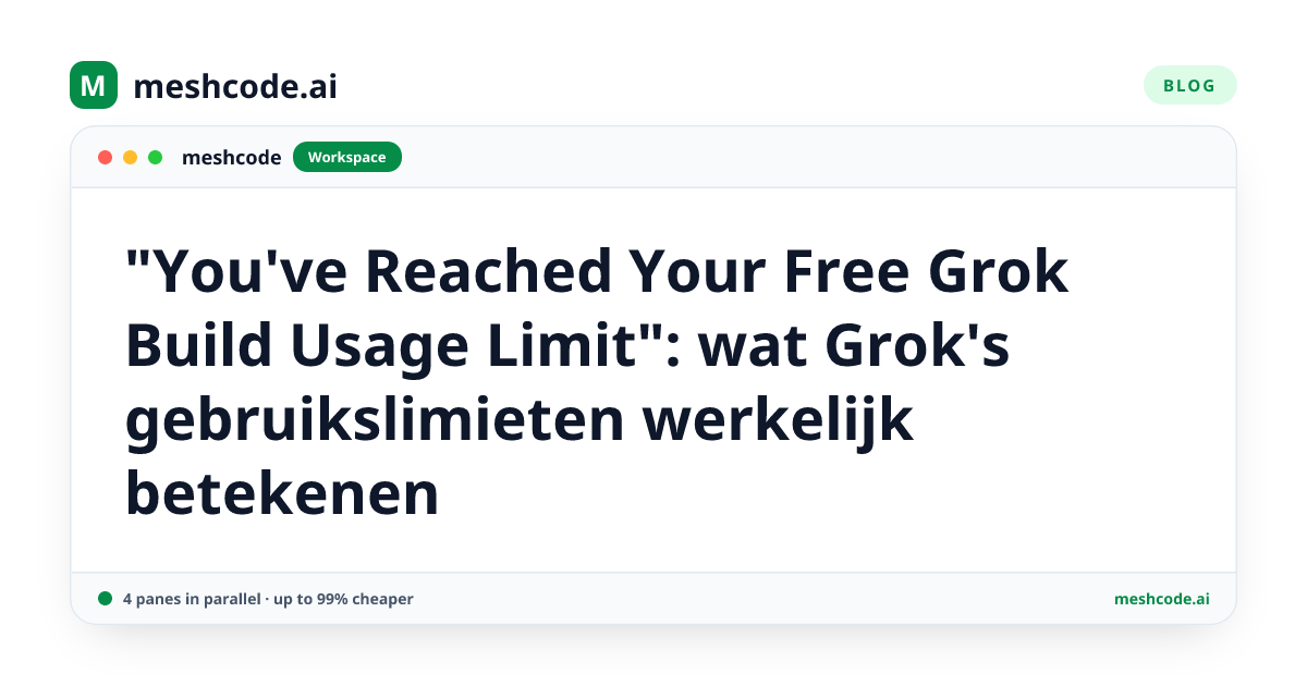 "You've Reached Your Free Grok Build Usage Limit": wat Grok's gebruikslimieten werkelijk betekenen