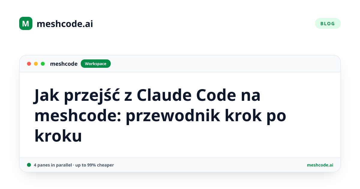 Jak przejść z Claude Code na meshcode: przewodnik krok po kroku