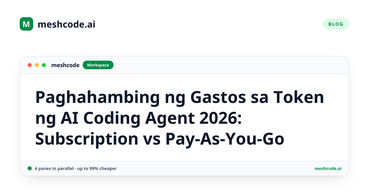 Paghahambing ng Gastos sa Token ng AI Coding Agent 2026: Subscription vs Pay-As-You-Go