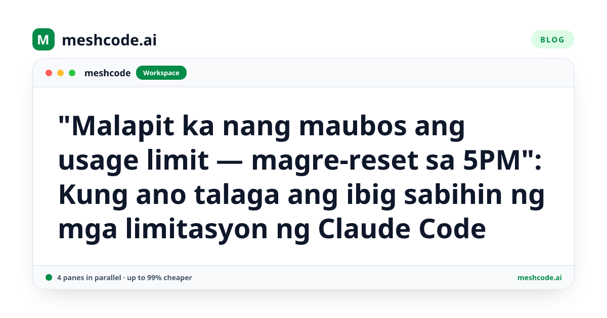 "Malapit ka nang maubos ang usage limit — magre-reset sa 5PM": Kung ano talaga ang ibig sabihin ng mga limitasyon ng Claude Code