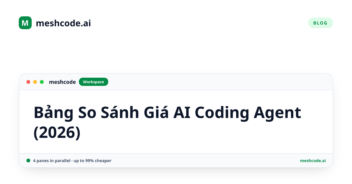 Bảng So Sánh Giá AI Coding Agent (2026)