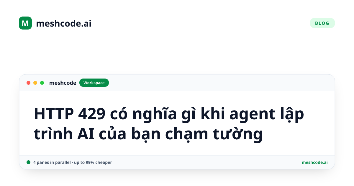 HTTP 429 có nghĩa gì khi agent lập trình AI của bạn chạm tường
