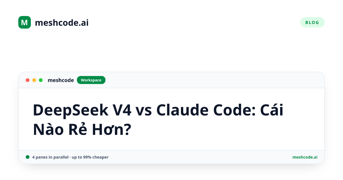 DeepSeek V4 vs Claude Code: Cái Nào Rẻ Hơn?