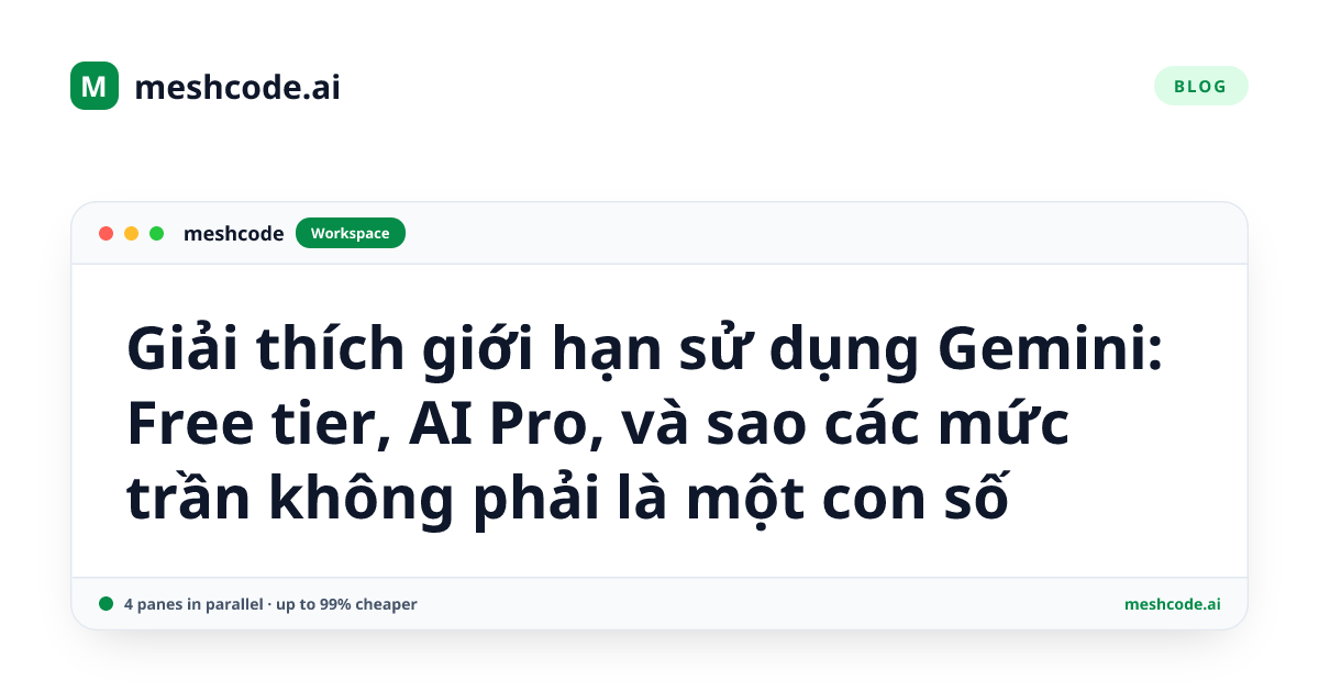 Giải thích giới hạn sử dụng Gemini: Free tier, AI Pro, và sao các mức trần không phải là một con số