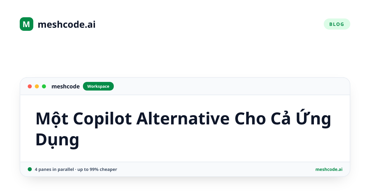 Một Copilot Alternative Cho Cả Ứng Dụng