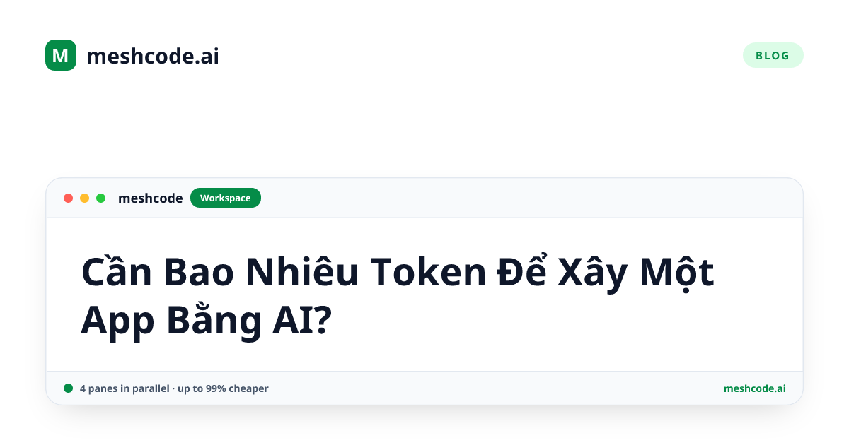 Cần Bao Nhiêu Token Để Xây Một App Bằng AI?