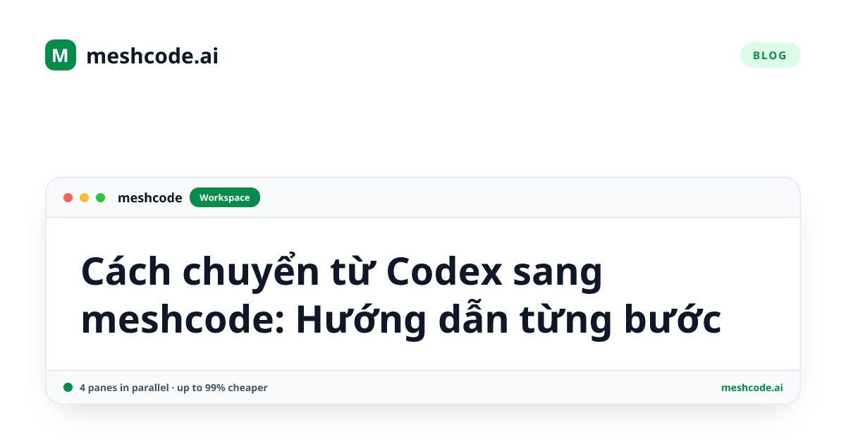 Cách chuyển từ Codex sang meshcode: Hướng dẫn từng bước